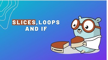 Golang: slices, ciclo for y condicionales