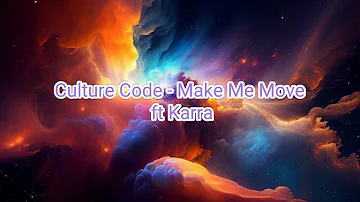 CULTURE CODE FT KARRA - MAKE ME MOVE (NO COPYRIGHT MUSIC)