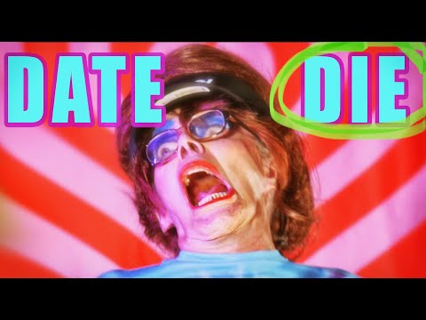 Date Me or Die (NOT FOR KIDS)