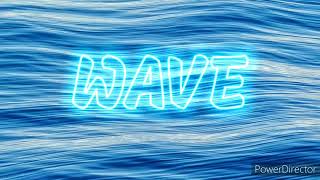 WAVE : [INTRO]