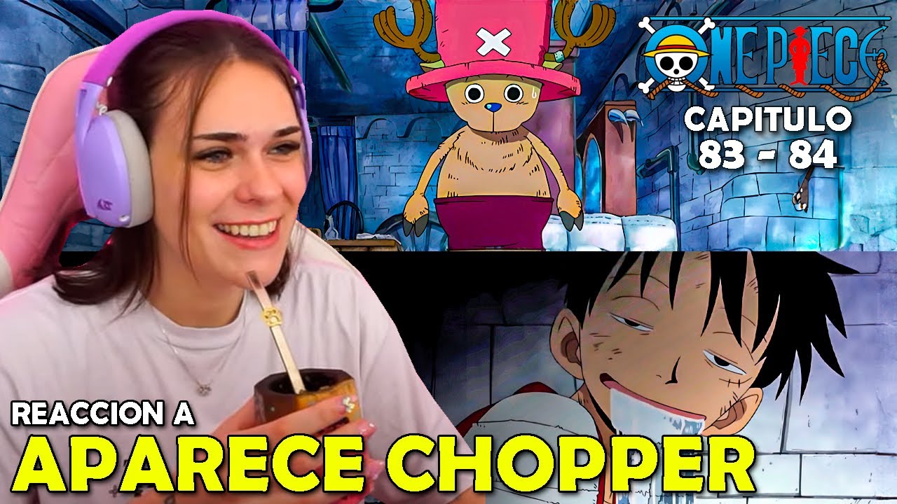 APARECE CHOPPER 😮 | REACCION A ONE PIECE POR PRIMERA VEZ ( 83 - 84 ...
