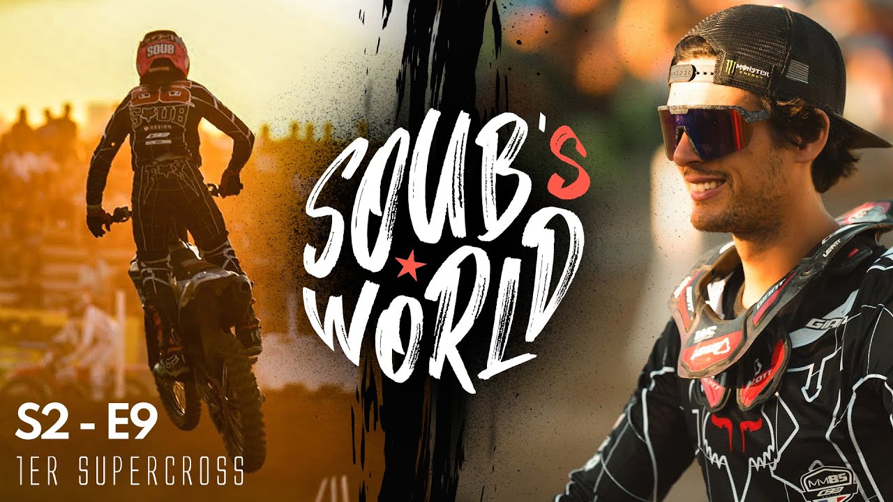 Soub's world S2 - E9 On attaque le Supercross - Chateauneuf les Martigues