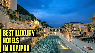 Unveiling Udaipurs Exquisite Gems: The Top 5 Luxury Hotels - Top 5 Luxury Hotels in Udaipur