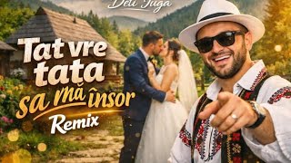 Tat vre tata sa mă însor -By Aless1o-Remix
