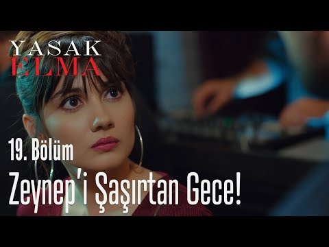 Zeynep'in Alihan hakkındaki düşüncelerinin değiştiği gece - Yasak Elma 19. Bölüm