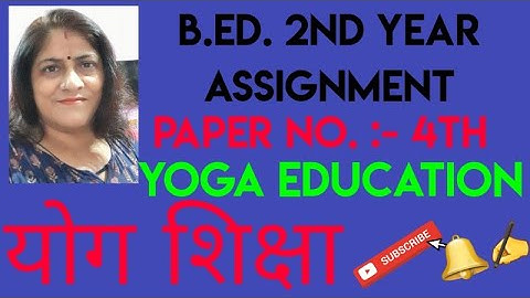 #progresspoint #bed2ndyearassignment B.Ed. 2nd year assignment paper no. 4. YOGA EDUCATION योगशिक्षा