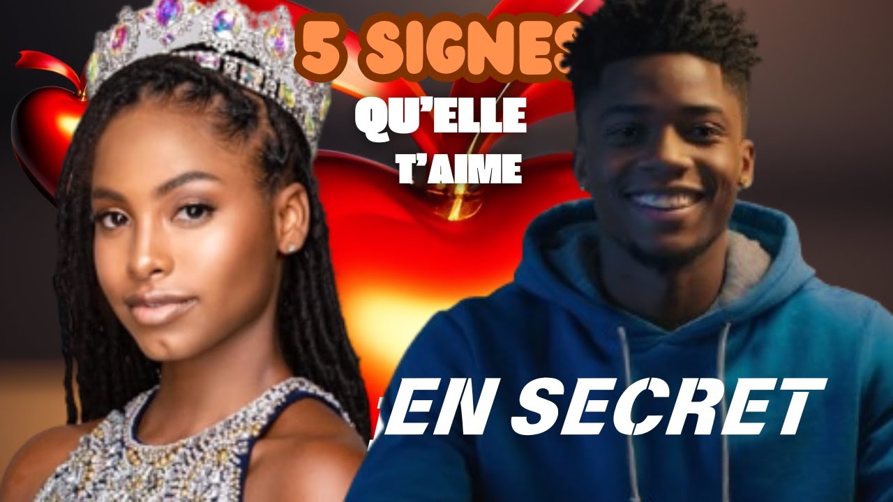 5 SIGNES QU'ELLE T'AIME EN SECRET (Savoir quand faire le premier pas