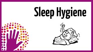 Sleep Hygiene - How to Sleep Better!