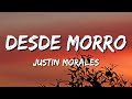 Justin Morales - Desde Morro (Letra\Lyrics)