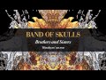 Band Of Skulls - Brothers And Sisters