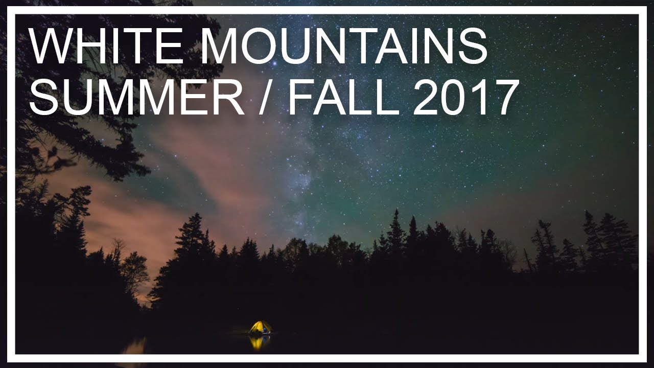 White Mountains - Summer / Fall 2017