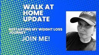 Walk At Home Update| Restarting Weight loss Journey| Livegood Products & Why I joined Livegood.