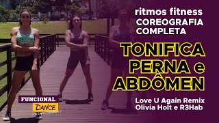 Love U Again Remix - Olivia Holt e R3Hab | Coreografia Ritmos Fitness - Funcional Dance