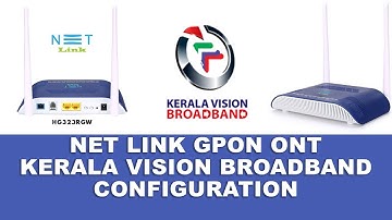 NETLINK GPON ONT KERALAVISION BROADBAND CONFIGURATION