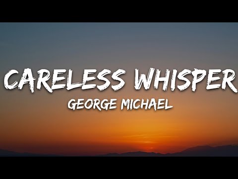 George Michael - Careless Whisper