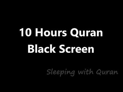 10 Hours Beautiful Quran Soothing Recitation  Relaxation Deep Sleep Stress relief Hrs Black Screen