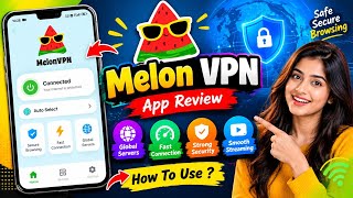 How to Use Melon VPN | How to Use Melon VPN App | Melon VPN App | Melon VPN screenshot 2