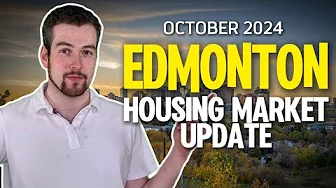 Edmonton Housing Market Update | October 2024