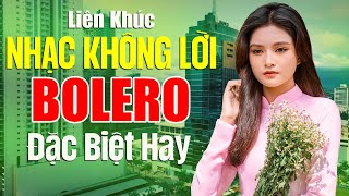 Liên Khúc Nhạc Không Lời Bolero ĐẶC BIỆT HAY - Hòa Tấu RumBa Buổi Sáng Xóa Tan Mọi Buồn Phiền