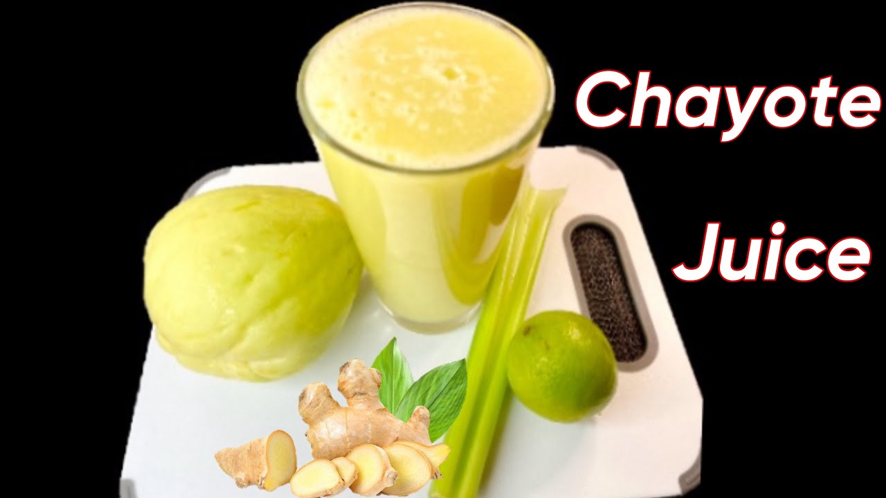 HOW TO MAKE CHAYOTE JUICE CHAYOTE HEALTH BENEFITS JUS DE MIRLITON