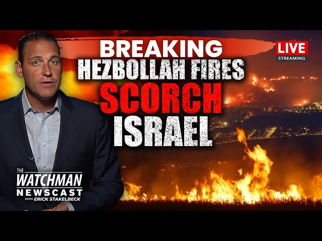 Northern Israel ENGULFED by Massive Blazes; WAR with Hezbollah Imminent? | Watchman Newscast LIVE class=