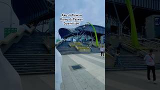 Bismillahirohmanirrohim,, #tkltaiwan #tkwtaiwan #vlogtkitaiwan #taiwan @DewiRantii @DewiRantii