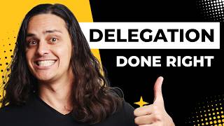 How To Master Delegation (3 Steps)
