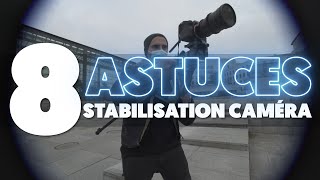 8 ASTUCES pour STABILISER vos vidéos SANS STABILISATEUR