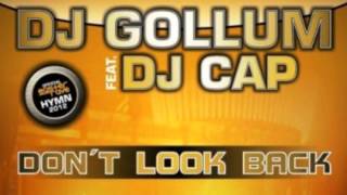 DJ Gollum feat. Cap - Don&#39;t Look Back (Radio Edit)