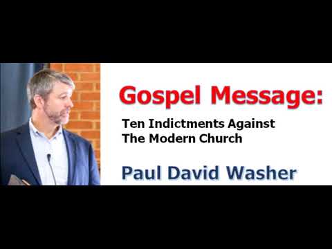 ＜Gospel Message＞ Paul Washer：Ten Indictments Against The ...