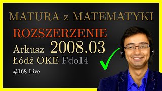 Matura z Matematyki OKE Łódź Rozszerzenie Fdo14 2008.03 (próbna) cały arkusz