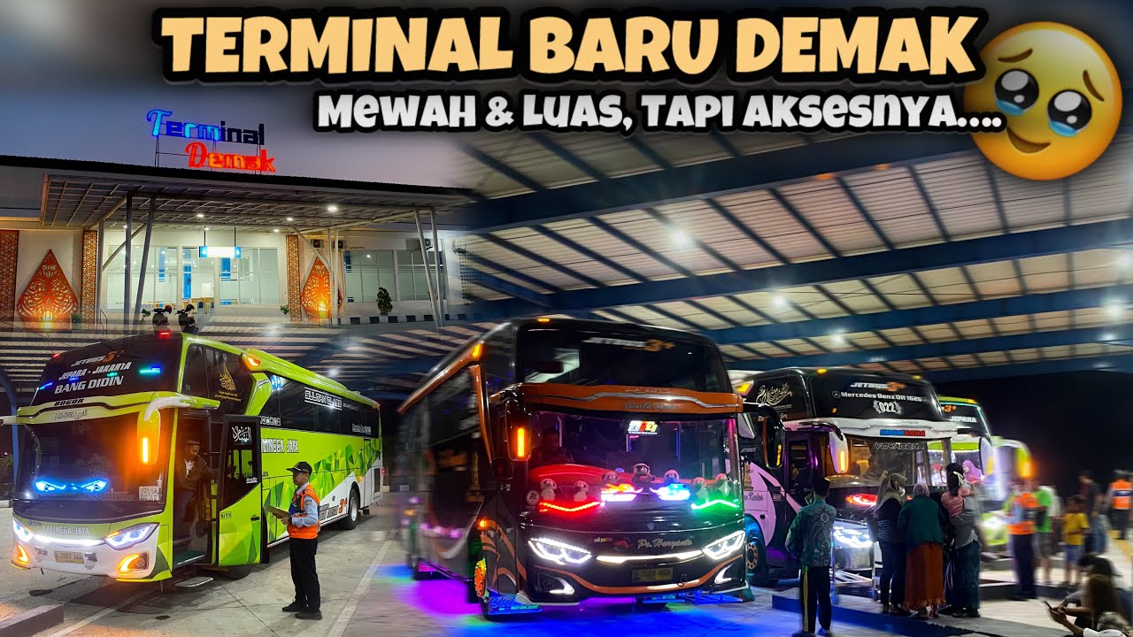 Mewahnya Terminal Baru Tipe A Demak‼️Luas Tapi Masih Sepi Penumpang?? Hunting di Terminal Baru🔥