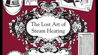 GSMT - Dan Holohan, Author: "The Lost Art of Steam Heating"