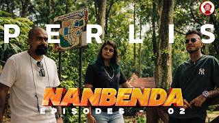 NANBENDA - EPISODES 02 PERLIS - JOURNEY WITH SREE SONIC AROUND MALAYSIA