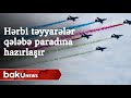 Hərbi təyyarələr qələbə paradına hazırlıq uçuşları keçiriblər