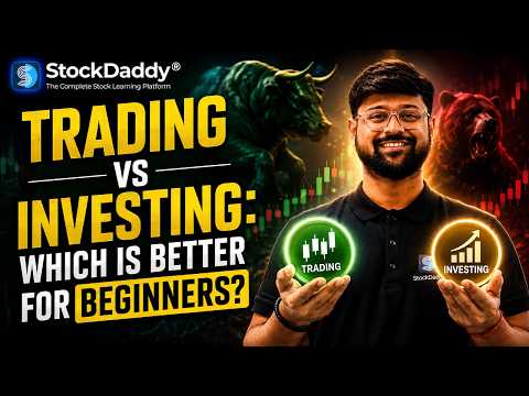 Trading vs Investing: Which Is Better for Beginners? | Stock Market Basics | StockDaddy
