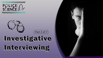 What Is Investigative Interviewing?