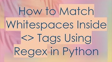 How to Match Whitespaces Inside    Tags Using Regex in Python
