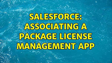 Salesforce: Associating a Package License Management App