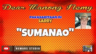 Dear Manong Nemy | ILOCANO DRAMA | Story of Larry | 'SUMANAO'