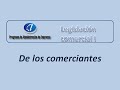 Tutoría Nº 2-2: De los comerciantes. Curso de Legislación Comercial I