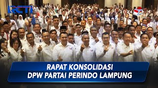 Hary Tanoesoedibjo Pimpin Rapat Konsolidasi DPW Partai Perindo Lampung - SIP 07/08