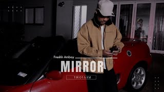 Mirror - Freshh Amboy (Official Music Video) Prod. Stu E