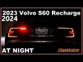 👉 AT NIGHT 2023 2024 Volvo S60 Recharge AWD Ultimate - Interior &amp; Exterior Lighting Overview