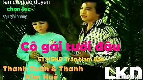 Cô gái tưới đậu.  NSND Thanh Tuấn & NSƯT Thanh Kim Huệ ca.