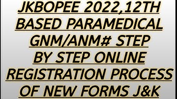 JKBOPEE, FORM FILLING PROCESS, 12TH BASED PARAMEDICAL DIPLOMA/GNM/ANM/MEDICAL/LAB ASSISTANT J&K 2022