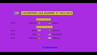 CALENDRIER LIGA JOURNÉE 37 2021 2022