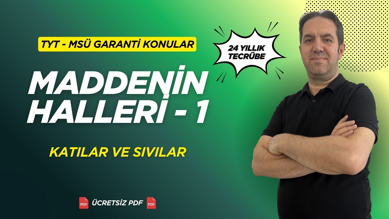 Maddenin Halleri: Katılar ve Sıvılar | TYT-MSÜ Garanti Konular Kampı