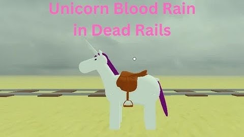 Unicorn Blood Rain in Dead Rails || Reallifegamer || Roblox Dead Rails