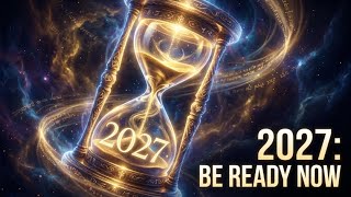 GOD'S PROPHETIC WORD FOR 2027 | Divine Timing & Wisdom Preparing You NOW